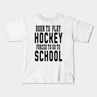 Born to Play Hockey Kids T-Shirt